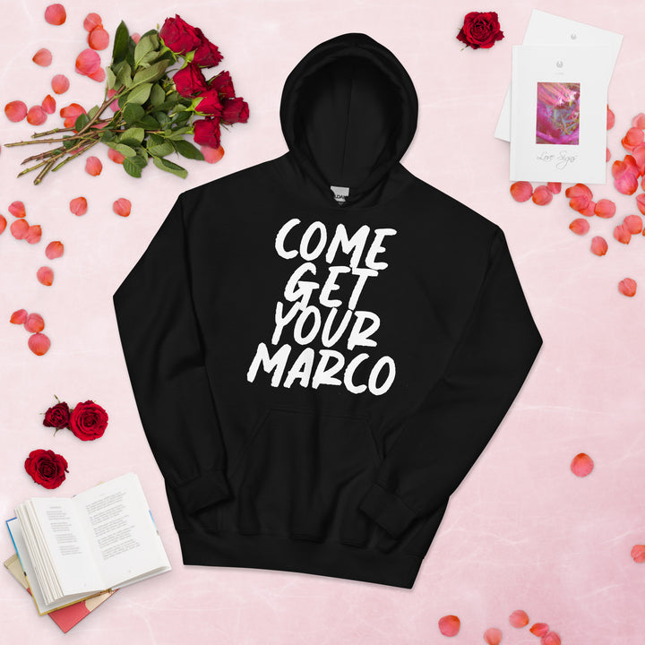 "Come get your Marco" Unisex Hoodie