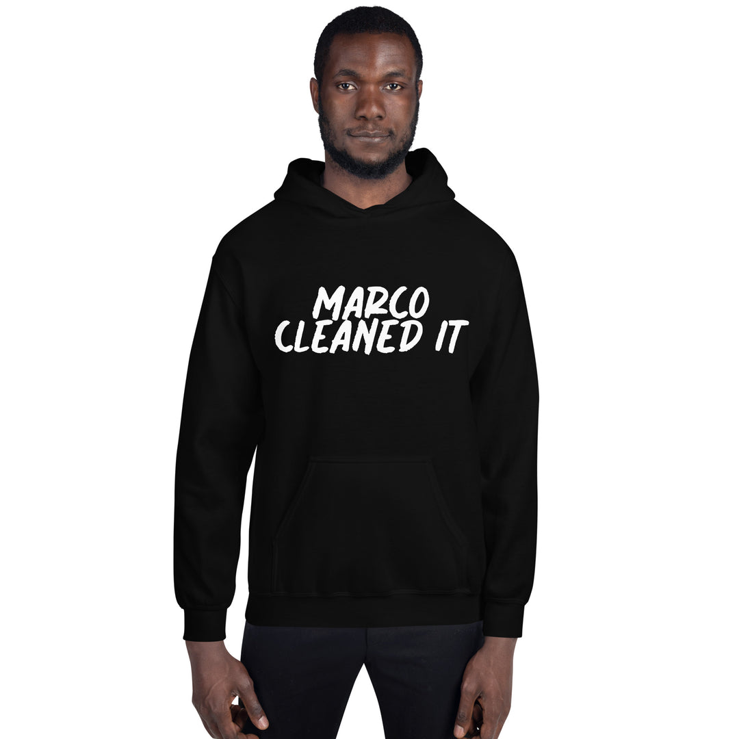Marco Cleaned It - Unisex Hoodie