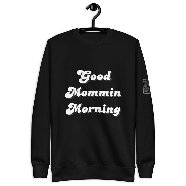 Good Mommin Morning Sweatshirt
