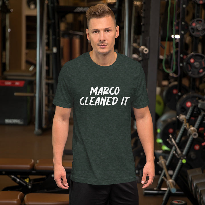 Marco Cleaned It - Unisex t-shirt
