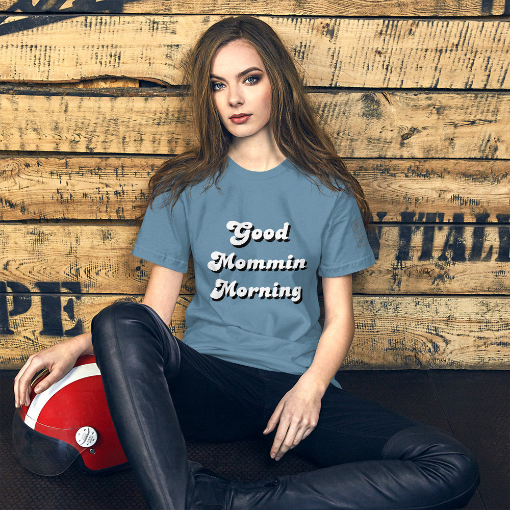 Good Mommin Morning T-Shirt