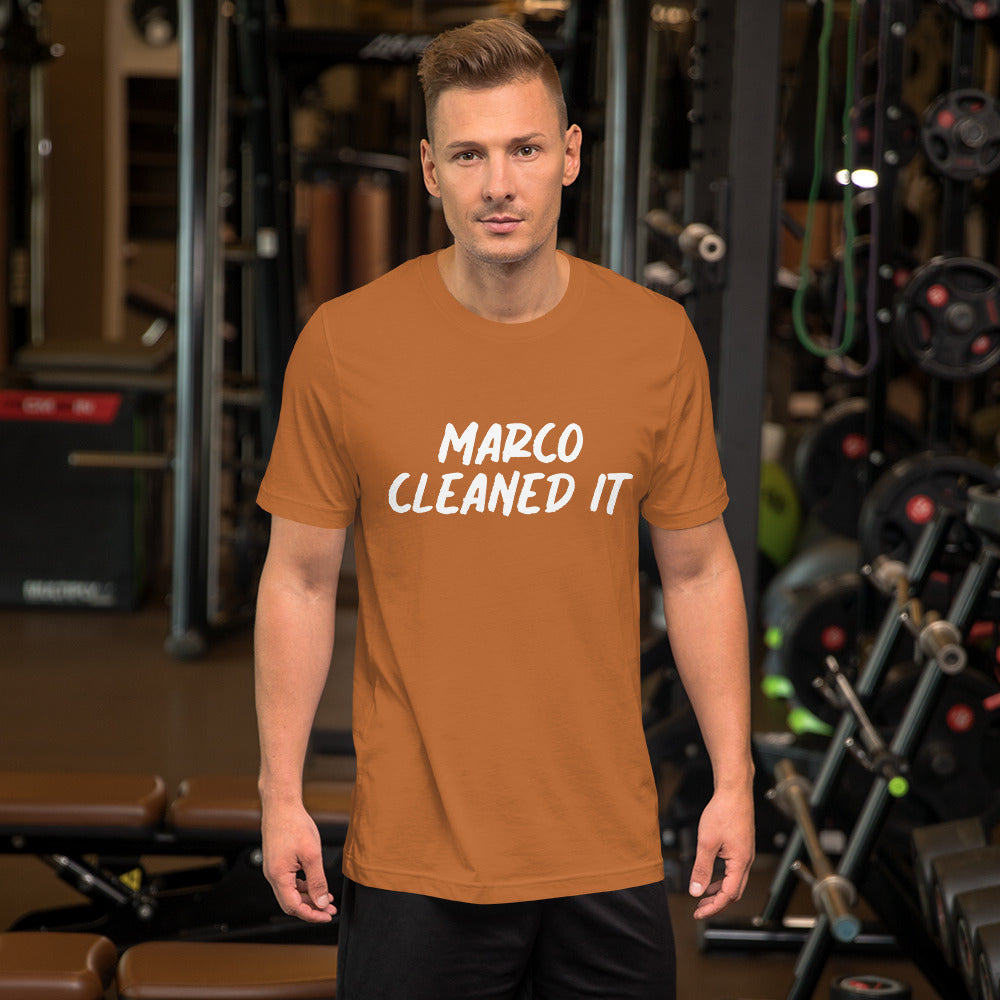 Marco Cleaned It - Unisex t-shirt